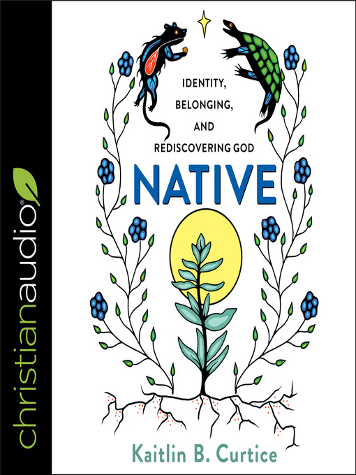 Title details for Native by Kaitlin B. Curtice - Available